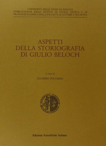 Aspetti della storiografia di Giulio Beloch edito da Edizioni Scientifiche Italiane