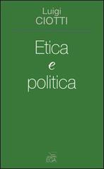 Etica e politica di Luigi Ciotti edito da EGA-Edizioni Gruppo Abele