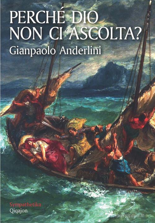 Perché Dio non ci ascolta? di Gianpaolo Anderlini edito da Qiqajon