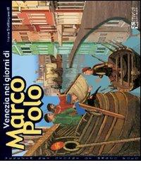 Venecia en los días de Marco Polo di Irene Stellingwerff edito da Comosavona