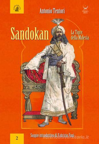 Sandokan. La tigre della Malesia di Antonio Tentori edito da Delmiglio Editore