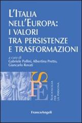 L' Italia nell'Europa: i valori tra persistenze e trasformazioni edito da Franco Angeli