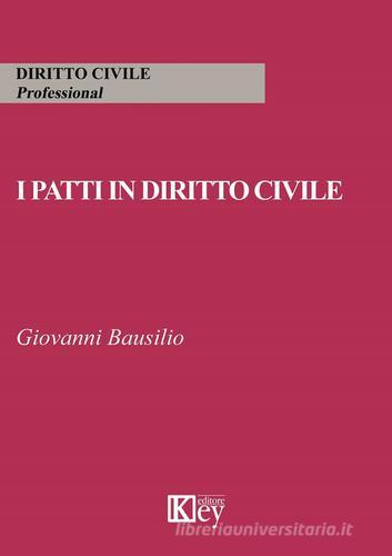 I patti in diritto civile di Giovanni Bausilio edito da Key Editore
