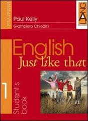 English just like that. Workbook. Per la Scuola media vol.1 di Paul Kelly, Giampiero Chiodini edito da Lang