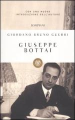Giuseppe Bottai di Giordano Bruno Guerri edito da Bompiani