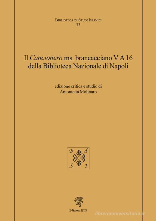 Il «Cancionero» ms. Brancacciano V A 16 della Biblioteca Nazionale di Napoli edito da Edizioni ETS