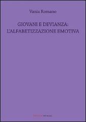 Giovani e devianza. L'alfabetizzazione emotiva di Vania Romano edito da UNI Service