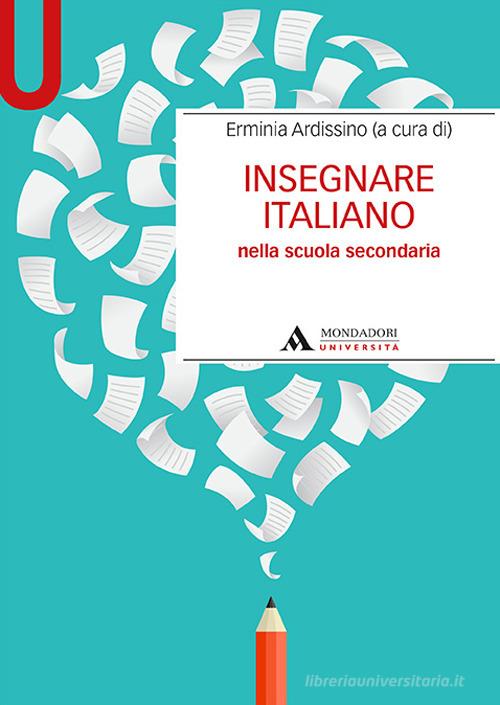 Insegnare italiano nella scuola secondaria edito da Mondadori Università