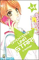 Diventerai una star! vol.4 di Ai Morinaga edito da Edizioni BD