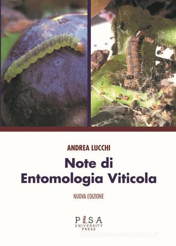 Note di entomologia viticola di Andrea Lucchi edito da Pisa University Press