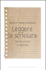 Leggere la scrittura. Manuale pratico di grafologia di Barbara Majnoni D'Intignano edito da Castelvecchi