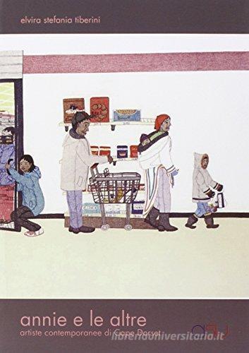 Annie e le altre. Con DVD di Elvira S. Tiberini edito da CISU