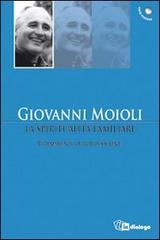 La spiritualità familiare. Frammenti di riflessione di Giovanni Moioli edito da In Dialogo