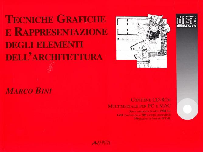 Tecniche grafiche e rappresentazione degli elementi dell'architettura di Marco Bini edito da Alinea