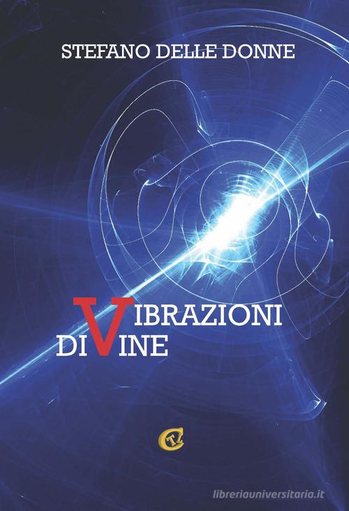 Vibrazioni divine di Stefano Delle Donne edito da CTL (Livorno)
