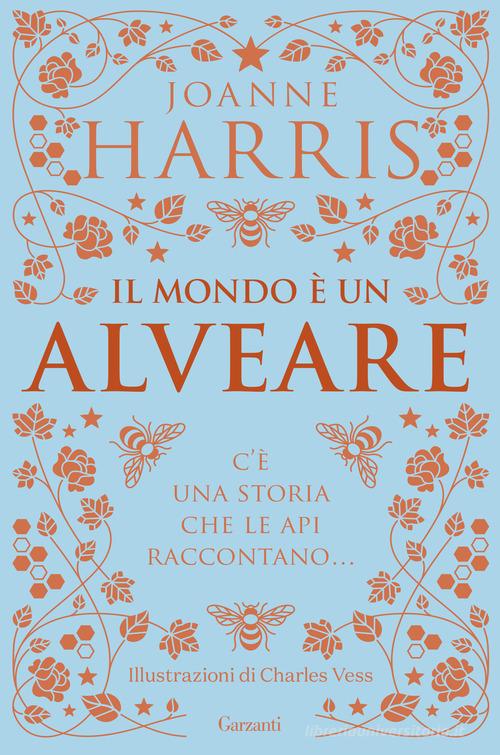 Libro Il mondo è un alveare di Joanne Harris Narratori moderni di Garzanti