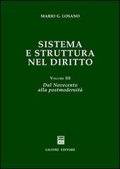 Sistema e struttura nel diritto vol.3 di Mario G. Losano edito da Giuffrè