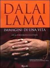 Immagini di una vita. Un'autobiografia illustrata di Gyatso Tenzin (Dalai Lama) edito da Rizzoli
