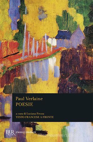 Poesie. Testo francese a fronte di Paul Verlaine edito da Rizzoli