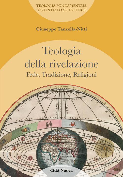 Teologia della rivelazione vol.4 di Giuseppe Tanzella Nitti edito da Città Nuova