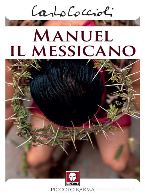 Libro Manuel il messicano di Carlo Coccioli Piccolo karma di Lindau