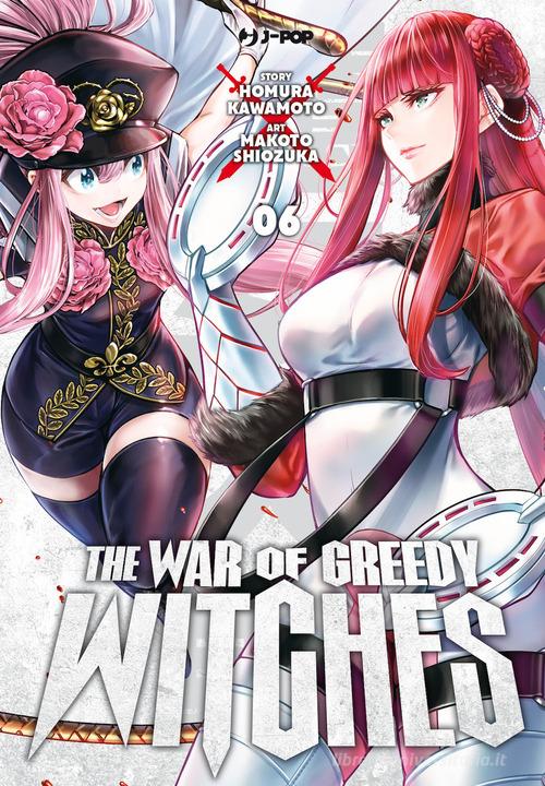 The war of greedy witches vol. 6 di Homura Kawamoto edito da Edizioni BD