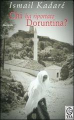 Chi ha riportato Doruntina? di Ismail Kadaré edito da TEA