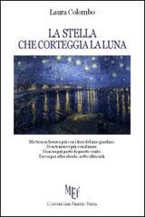 La stella che corteggia la luna di Laura Colombo edito da L'Autore Libri Firenze