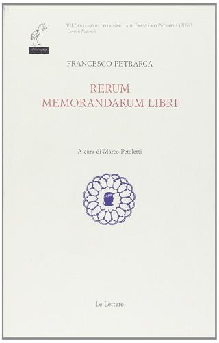 Rerum memorandarum libri di Francesco Petrarca edito da Le Lettere
