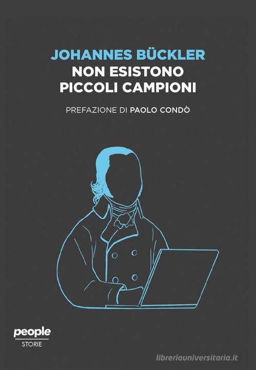 Non esistono piccoli campioni di Johannes Bückler edito da People