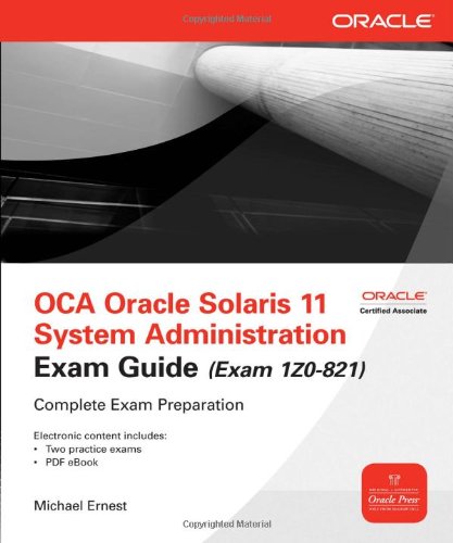 OCA Oracle Solaris 11 System Administration Exam Guide (Exam 1Z0-821) di Michael Ernest, Bill Calkins, Paul Watters edito da McGraw-Hill Education