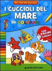 I cuccioli del mare da colorare. Ediz. illustrata edito da Dami Editore