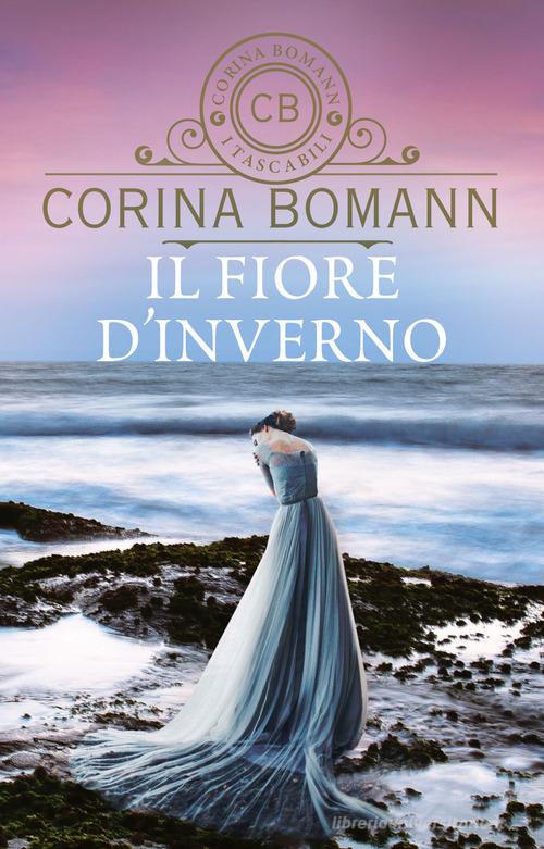 Il fiore d'inverno di Corina Bomann edito da Giunti Editore