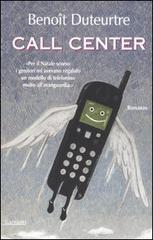 Call Center di Benoît Duteurtre edito da Garzanti Libri
