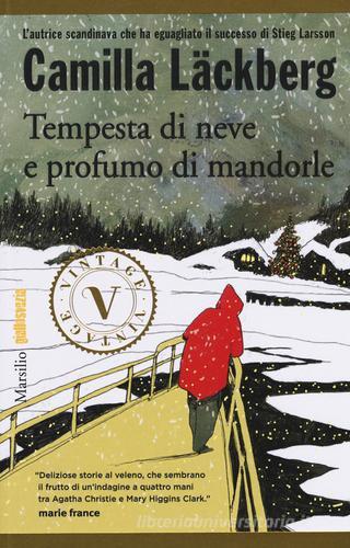 Tempesta di neve e profumo di mandorle di Camilla Läckberg edito da Marsilio