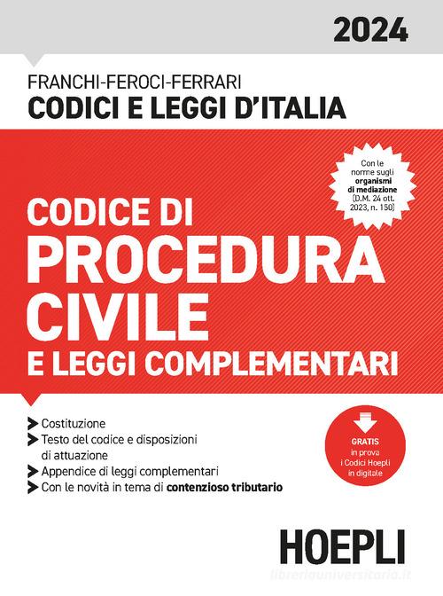 Codice di procedura civile 2024. Con espansione online di Luigi Franchi, Virgilio Feroci, Santo Ferrari edito da Hoepli