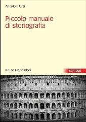 Piccolo manuale di storiografia di Angelo D'Orsi edito da Mondadori Bruno