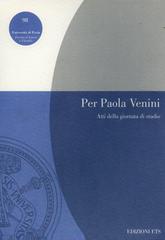 Per Paola Venini. Atti della Giornata di studi (Pavia, 14 maggio 1999) edito da Edizioni ETS