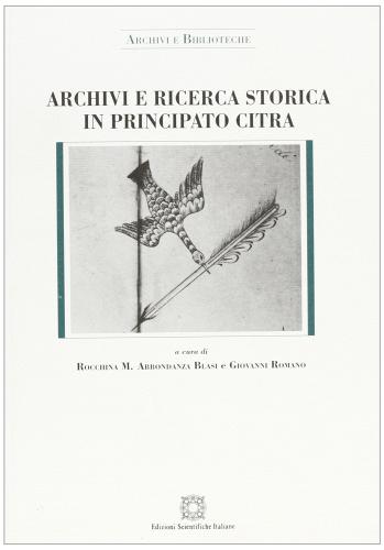 Archivi e ricerca storica in Principato Citra edito da Edizioni Scientifiche Italiane