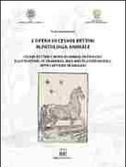 L' opera di Cesare Bettini in patologia animale. Ediz. italiana e inglese di Paolo Stefano Marcato edito da Bononia University Press