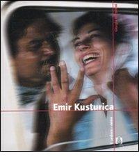 Emir Kusturica di Giorgio Bertellini edito da Il Castoro
