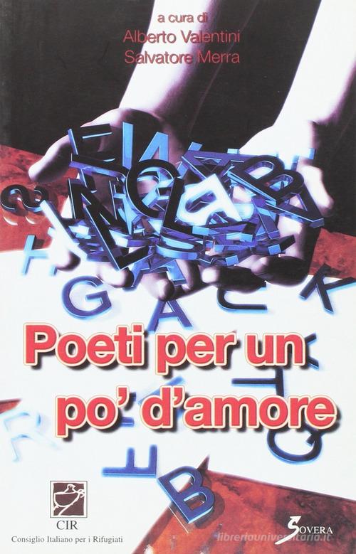 Poeti per un po' d'amore di Alberto Valentini, Salvatore Merra edito da Sovera Edizioni