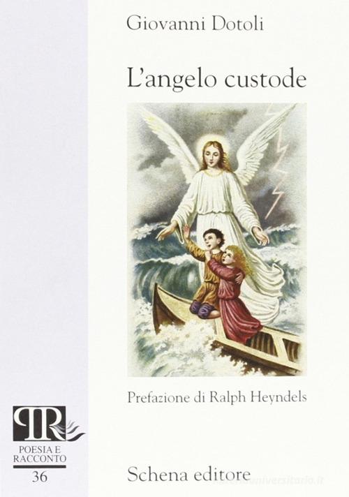 L' angelo custode di Giovanni Dotoli edito da Schena Editore