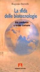 La sfida delle biotecnologie di Eugenio Borrelli edito da Armando Editore