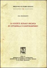 La società rurale arcaica di Cittadella e Camposampiero di Gisla Franceschetto edito da Storia e Letteratura