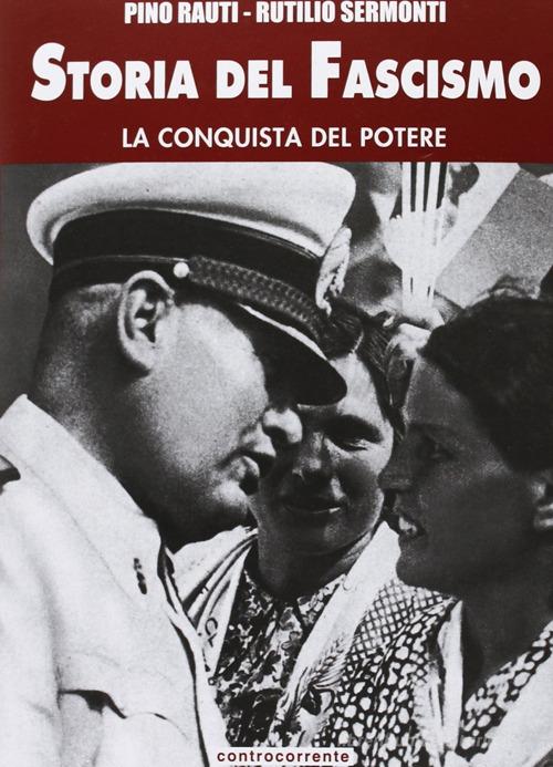 Storia del fascismo vol.3 di Pino Rauti, Rutilio Sermonti con Spedizione  Gratuita - 9788889015742 in Storia d'Italia