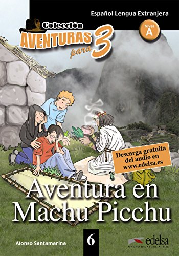 Aventura en Machu Picchu di Alonso Santamarina edito da Edelsa