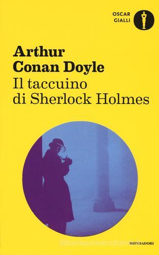 Il taccuino di Sherlock Holmes di Arthur Conan Doyle edito da Mondadori
