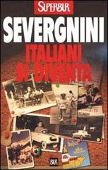 Italiani si diventa di Beppe Severgnini edito da BUR Biblioteca Univ. Rizzoli