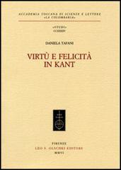 Virtù e felicità in Kant di Daniela Tafani edito da Olschki